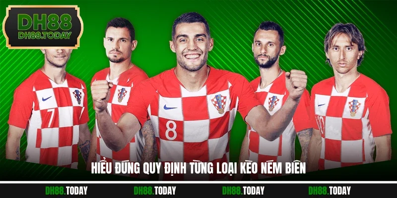 Luật Cá Cược Ném Biên - Cập Nhật Đầy Đủ, Hiểu Nhanh Gọn Hiểu đúng quy định từng loại kèo ném biên